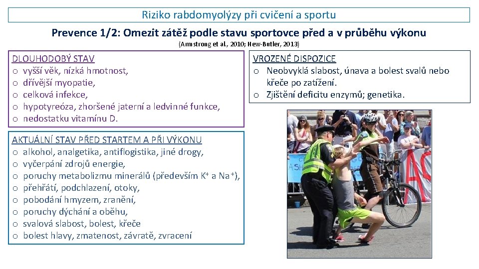 Riziko rabdomyolýzy při cvičení a sportu Prevence 1/2: Omezit zátěž podle stavu sportovce před