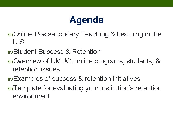 Agenda Online Postsecondary Teaching & Learning in the U. S. Student Success & Retention