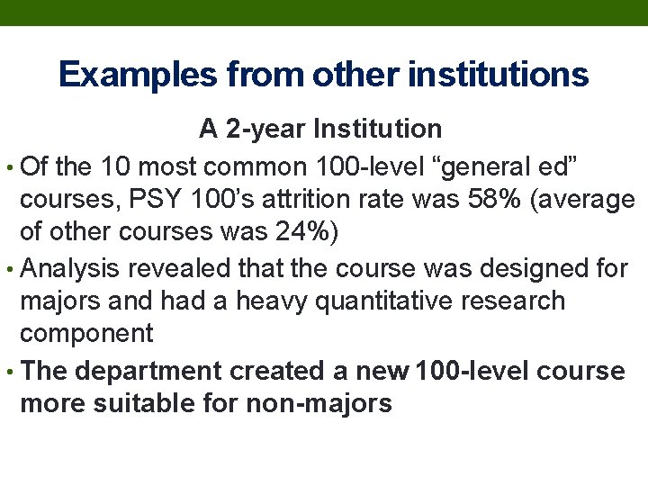 Examples from other institutions A 2 -year Institution • Of the 10 most common