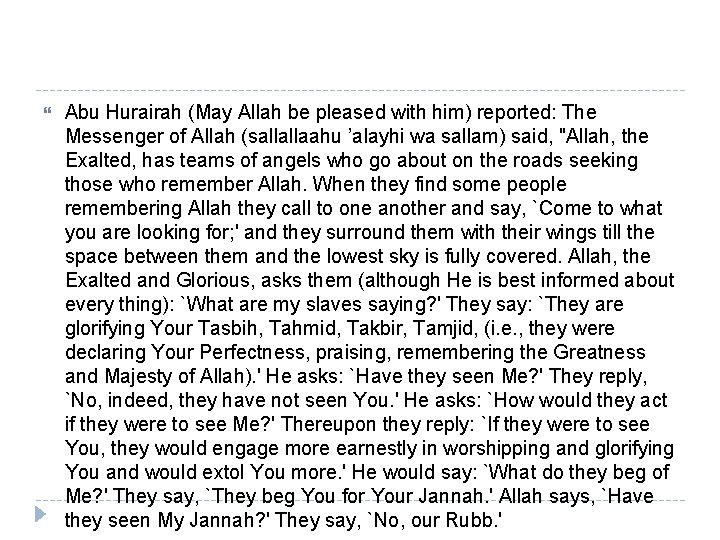  Abu Hurairah (May Allah be pleased with him) reported: The Messenger of Allah