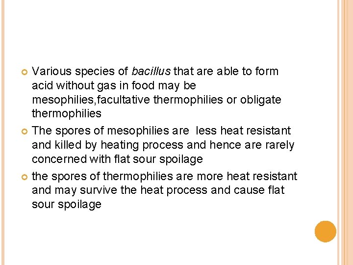 Various species of bacillus that are able to form acid without gas in food