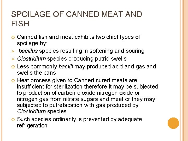 SPOILAGE OF CANNED MEAT AND FISH Ø Ø Canned fish and meat exhibits two