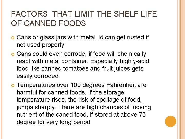 FACTORS THAT LIMIT THE SHELF LIFE OF CANNED FOODS Cans or glass jars with