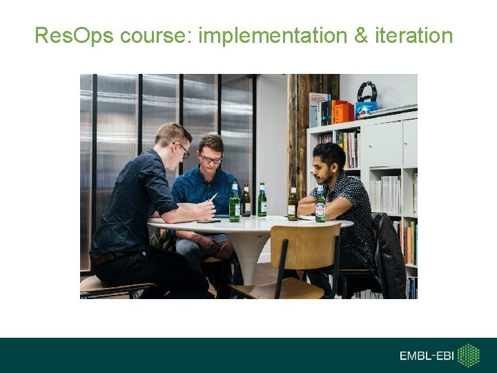 Res. Ops course: implementation & iteration 