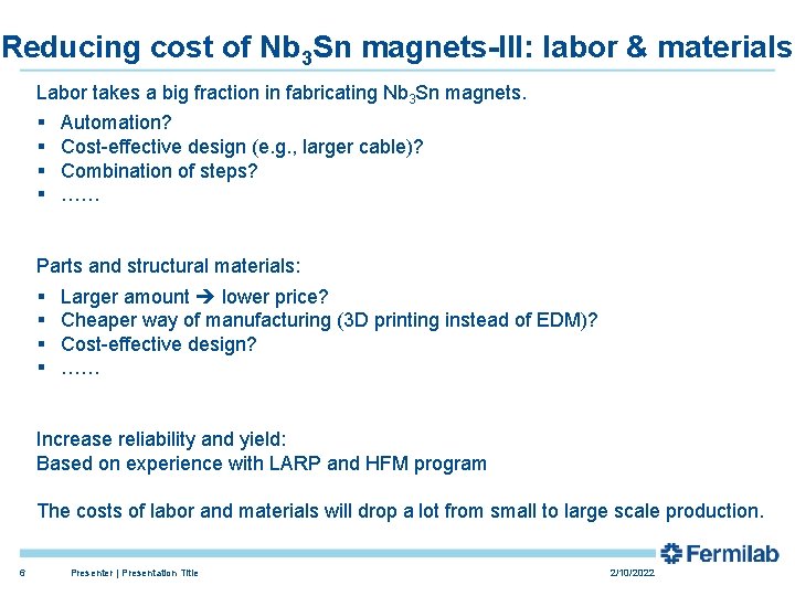 Reducing cost of Nb 3 Sn magnets-III: labor & materials Labor takes a big