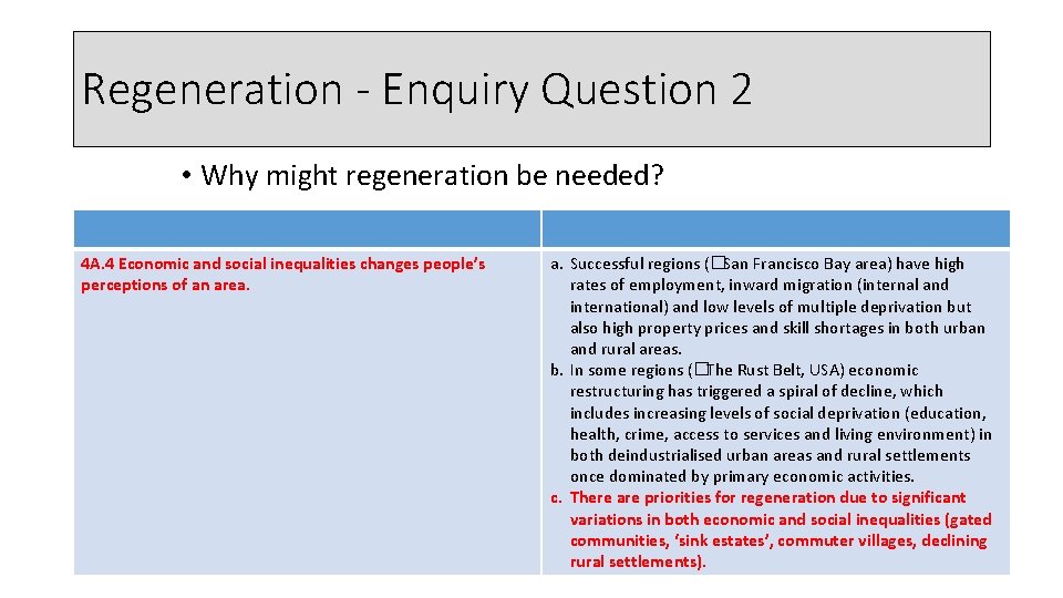 Regeneration - Enquiry Question 2 • Why might regeneration be needed? 4 A. 4