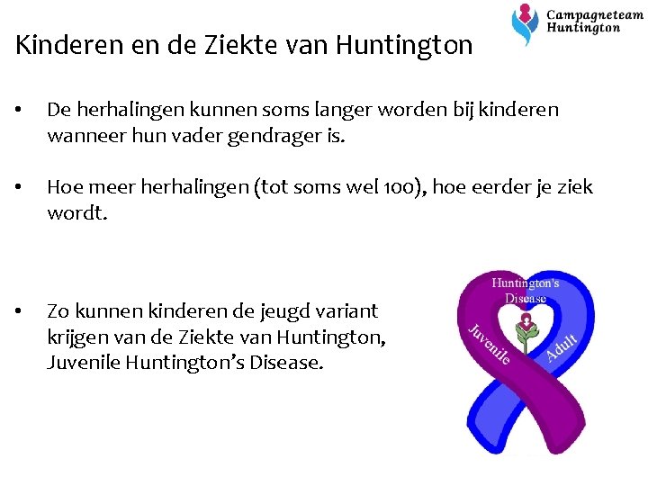 Kinderen en de Ziekte van Huntington • De herhalingen kunnen soms langer worden bij