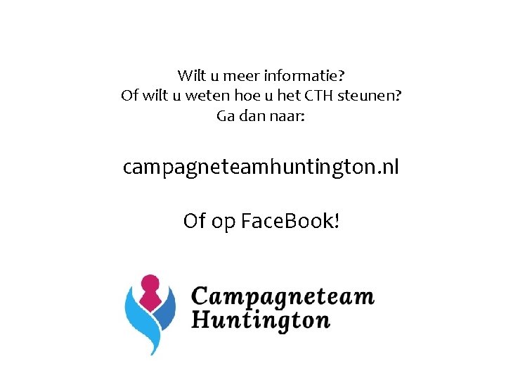 Wilt u meer informatie? Of wilt u weten hoe u het CTH steunen? Ga