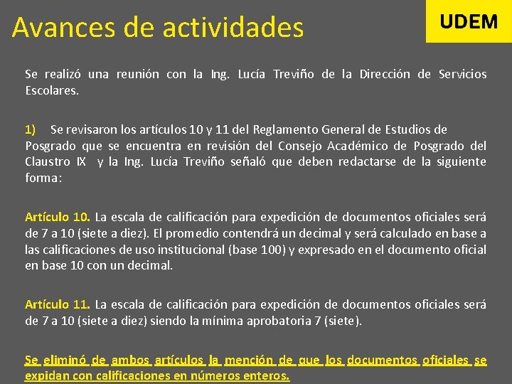 Avances de actividades Se realizó una reunión con la Ing. Lucía Treviño de la
