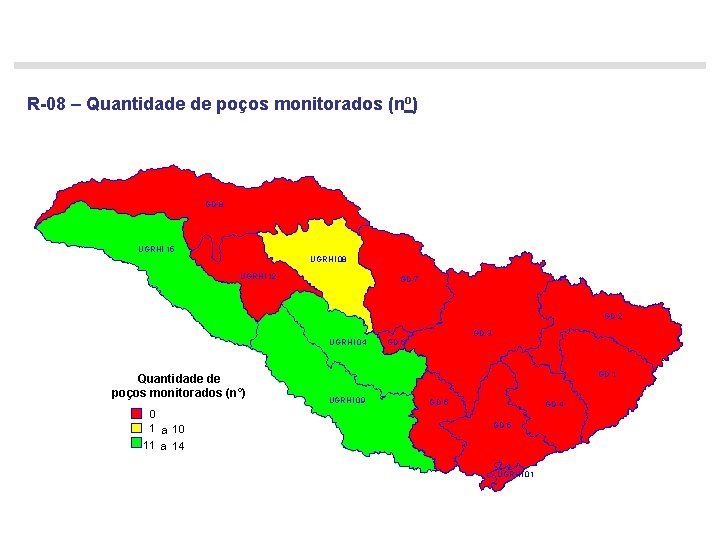 R-08 – Quantidade de poços monitorados (no) GD 8 UGRHI 15 UGRHI 08 UGRHI