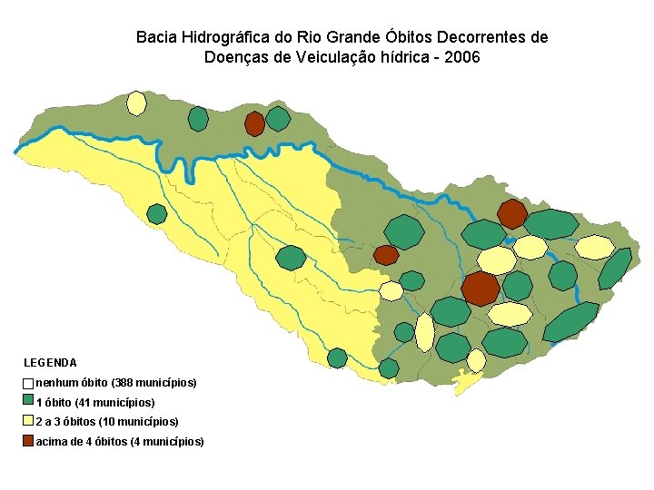 Bacia Hidrográfica do Rio Grande Óbitos Decorrentes de Doenças de Veiculação hídrica - 2006