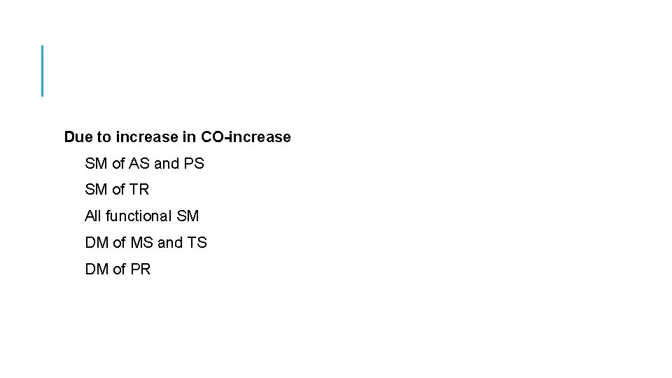 Due to increase in CO-increase SM of AS and PS SM of TR All