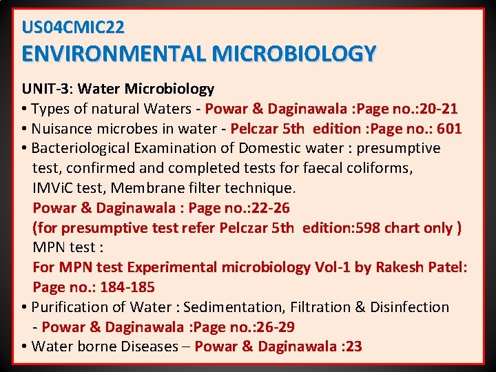 US 04 CMIC 22 ENVIRONMENTAL MICROBIOLOGY UNIT-3: Water Microbiology • Types of natural Waters