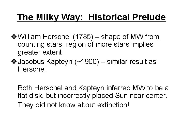 The Milky Way: Historical Prelude v William Herschel (1785) – shape of MW from