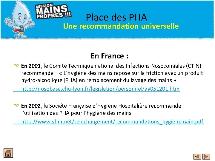 Place des PHA Une recommandation universelle En France : E En 2001, le Comité