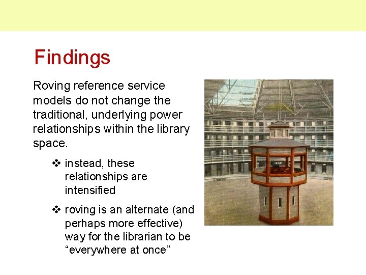 Findings Roving reference service models do not change the traditional, underlying power relationships within