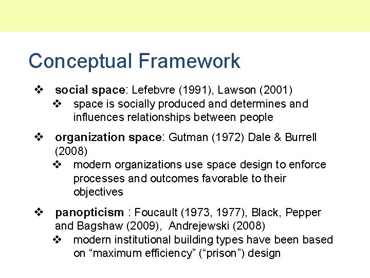 Conceptual Framework v social space: Lefebvre (1991), Lawson (2001) v space is socially produced