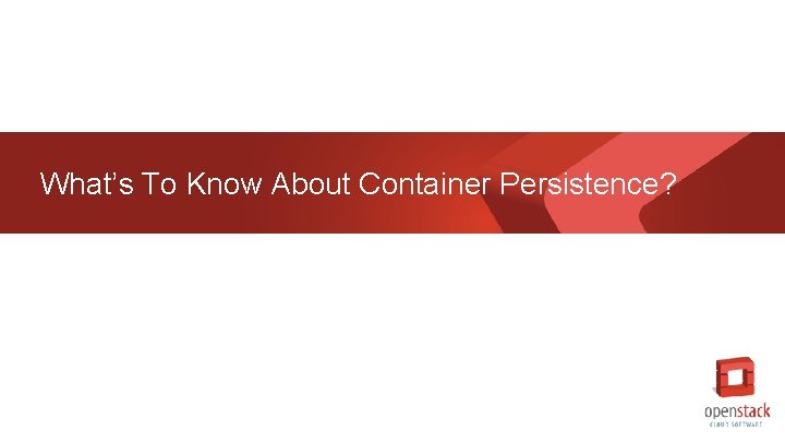 What’s To Know About Container Persistence? 