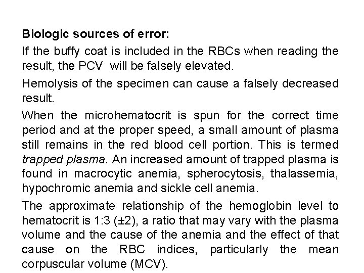 Biologic sources of error: If the buffy coat is included in the RBCs when