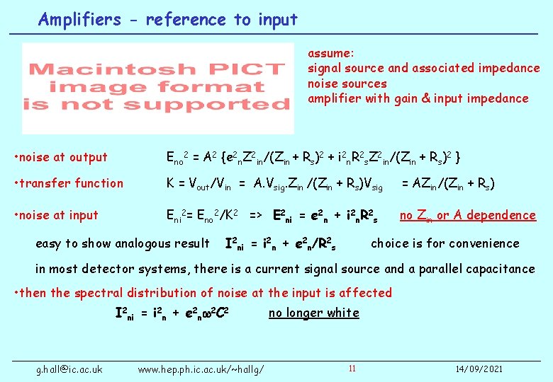 Amplifiers - reference to input assume: signal source and associated impedance noise sources amplifier