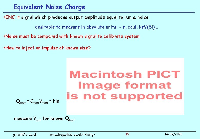 Equivalent Noise Charge • ENC = signal which produces output amplitude equal to r.