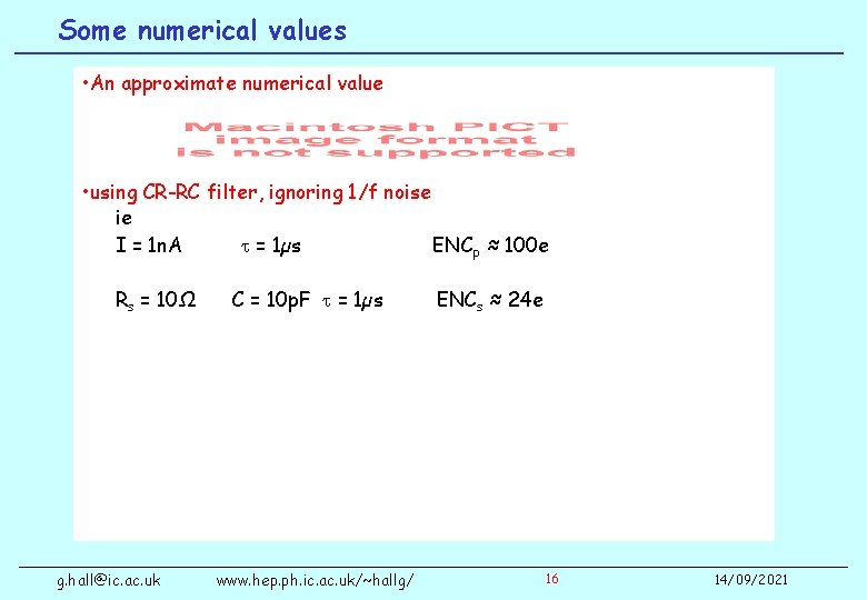 Some numerical values • An approximate numerical value • using CR-RC filter, ignoring 1/f