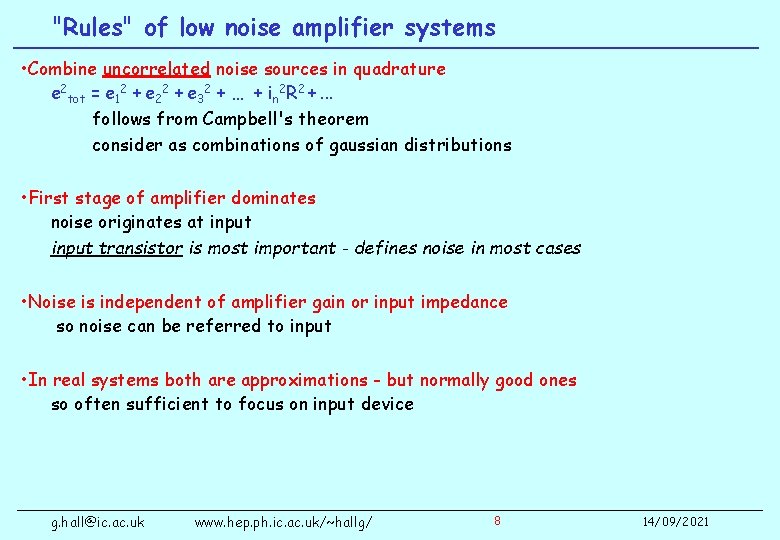 "Rules" of low noise amplifier systems • Combine uncorrelated noise sources in quadrature e