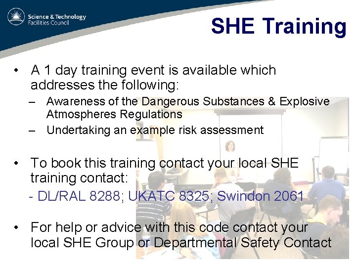 SHE Training • A 1 day training event is available which addresses the following: