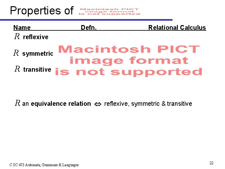 Properties of Name R reflexive R symmetric R transitive Defn. R an equivalence relation Properties of Name R reflexive R symmetric R transitive Defn. R an equivalence relation