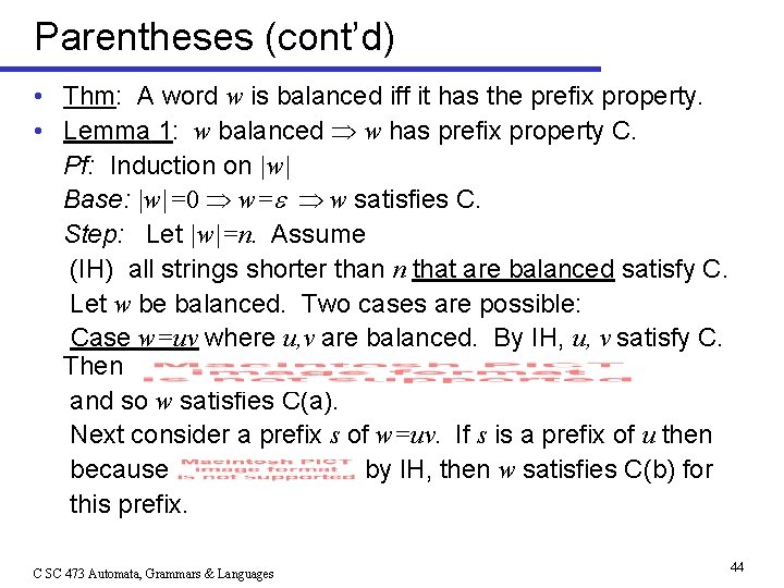 Parentheses (cont’d) • Thm: A word w is balanced iff it has the prefix