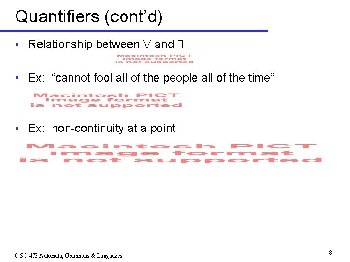 Quantifiers (cont’d) • Relationship between and • Ex: “cannot fool all of the people
