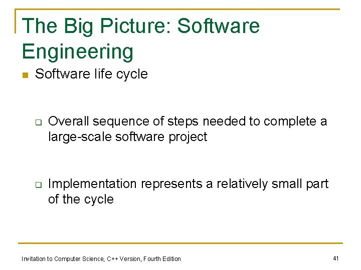 The Big Picture: Software Engineering n Software life cycle q q Overall sequence of