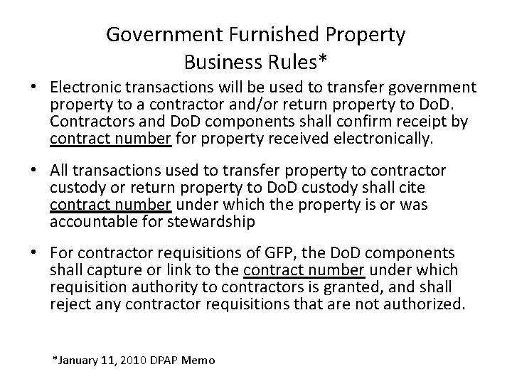Government Furnished Property Business Rules* • Electronic transactions will be used to transfer government