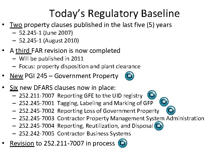 Today’s Regulatory Baseline • Two property clauses published in the last five (5) years