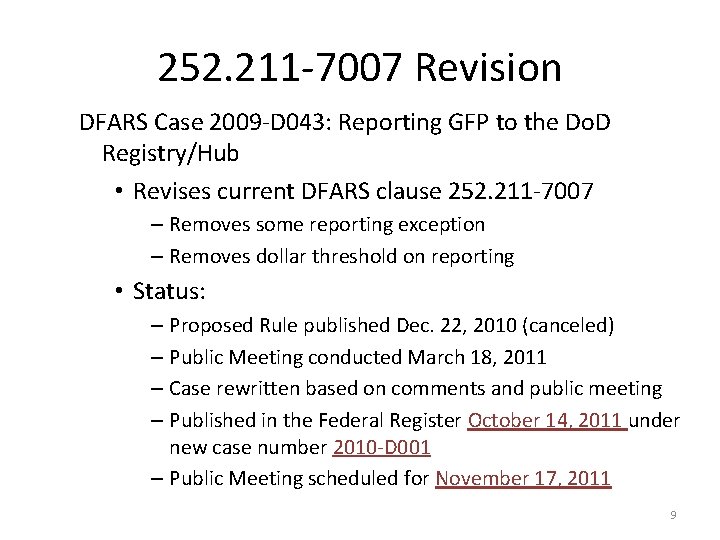 252. 211 -7007 Revision DFARS Case 2009 -D 043: Reporting GFP to the Do.