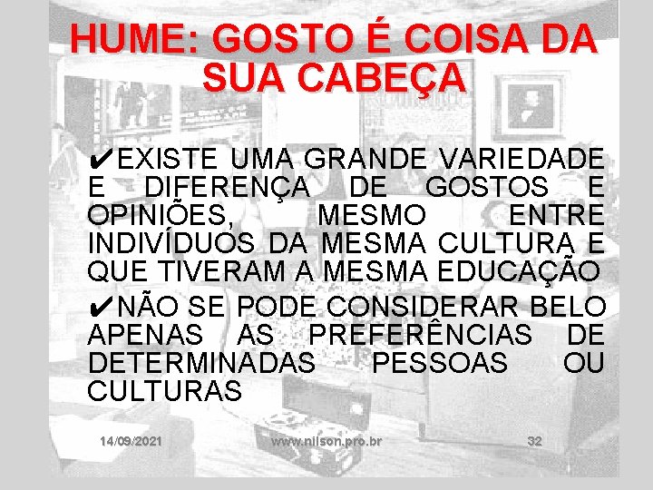 HUME: GOSTO É COISA DA SUA CABEÇA ✔EXISTE UMA GRANDE VARIEDADE E DIFERENÇA DE