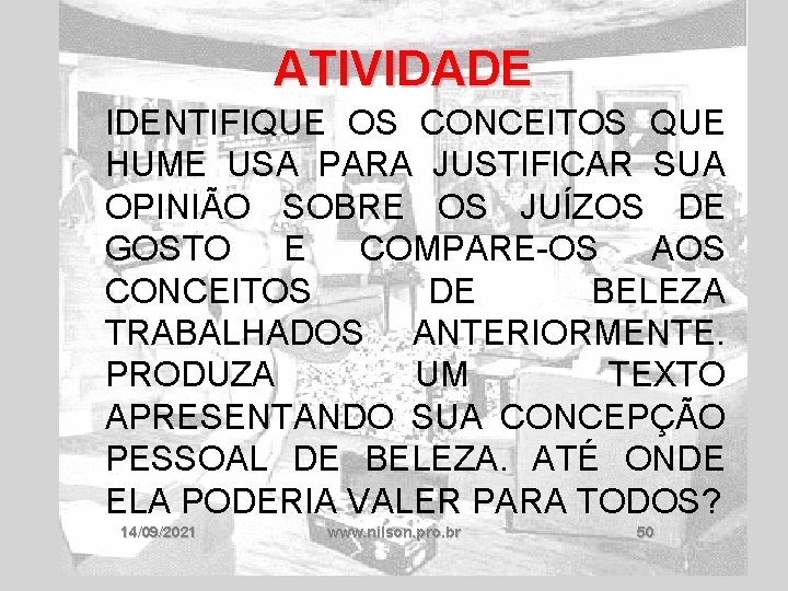 ATIVIDADE IDENTIFIQUE OS CONCEITOS QUE HUME USA PARA JUSTIFICAR SUA OPINIÃO SOBRE OS JUÍZOS