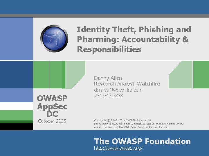 Identity Theft, Phishing and Pharming: Accountability & Responsibilities OWASP App. Sec DC October 2005