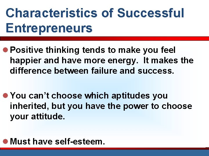 Characteristics of Successful Entrepreneurs l Positive thinking tends to make you feel happier and