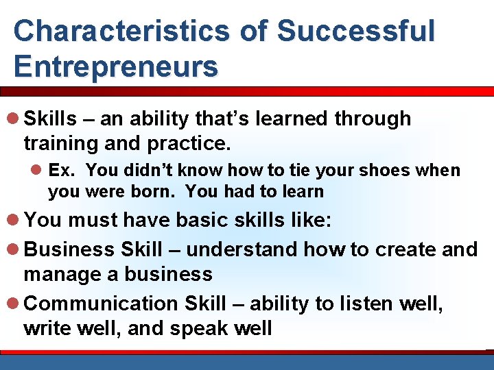 Characteristics of Successful Entrepreneurs l Skills – an ability that’s learned through training and