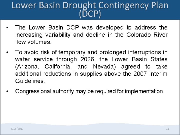 Lower Basin Drought Contingency Plan (DCP) • The Lower Basin DCP was developed to