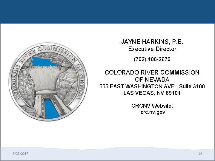 JAYNE HARKINS, P. E. Executive Director (702) 486 -2670 COLORADO RIVER COMMISSION OF NEVADA