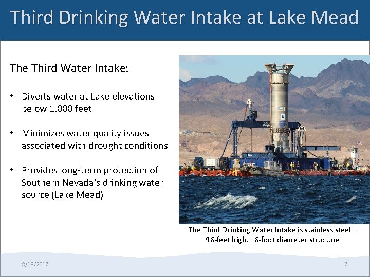 Third Drinking Water Intake at Lake Mead The Third Water Intake: • Diverts water