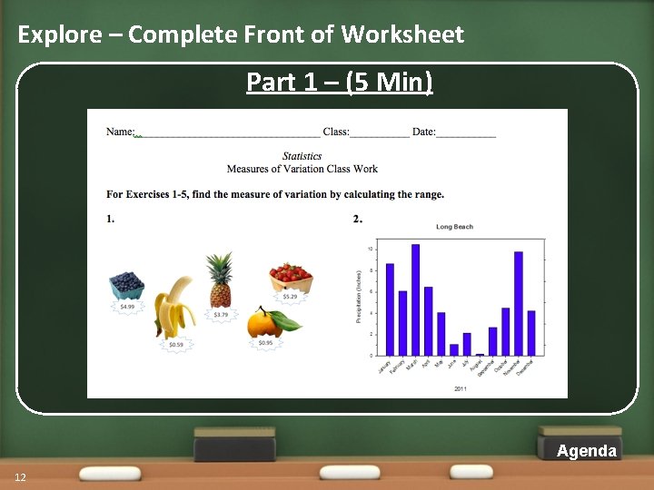 Explore – Complete Front of Worksheet Part 1 – (5 Min) Agenda 12 