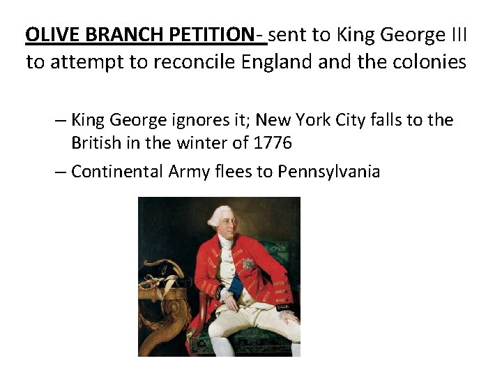 OLIVE BRANCH PETITION- sent to King George III to attempt to reconcile England the