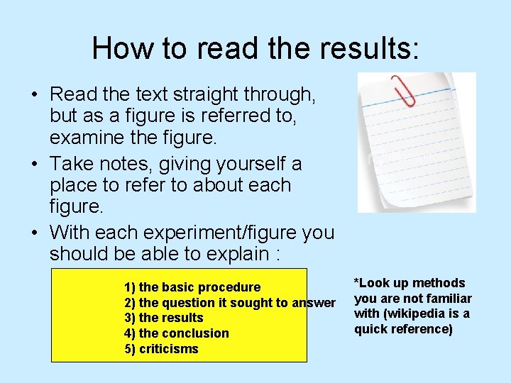 How to read the results: • Read the text straight through, but as a