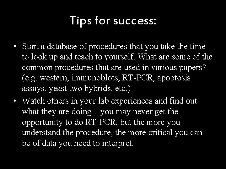 Tips for success: • Start a database of procedures that you take the time
