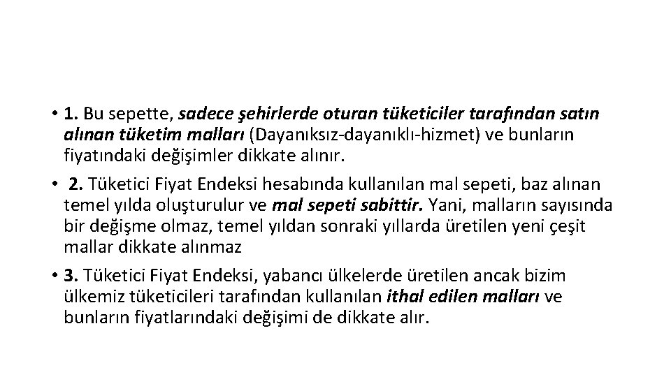  • 1. Bu sepette, sadece şehirlerde oturan tüketiciler tarafından satın alınan tüketim malları