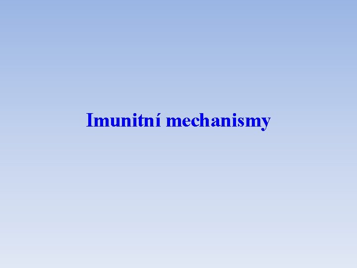 Imunitní mechanismy 