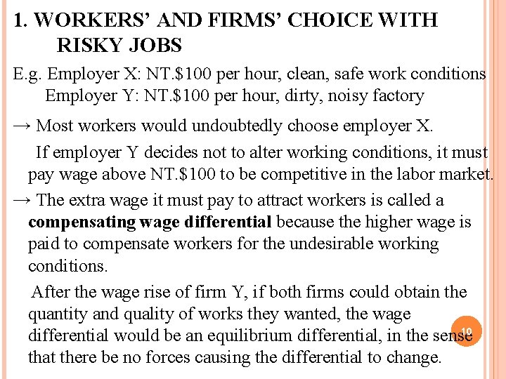 1. WORKERS’ AND FIRMS’ CHOICE WITH RISKY JOBS E. g. Employer X: NT. $100